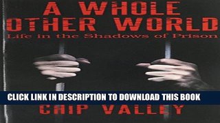 Collection Book A Whole Other World: Life in the Shadows of Prison