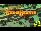 Let's Test Stonehearth #2 - Slowly Expanding