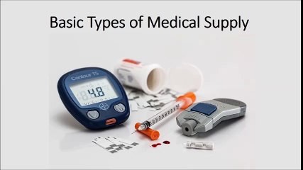 Basic Types of Medical Supply