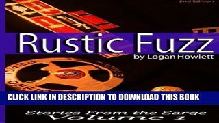 Collection Book Rustic Fuzz (Stories From The Sarge) (Volume 1)
