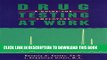 [PDF] Drug Testing At Work: A Guide for Employers and Employees Full Collection