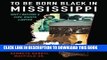 [PDF] To Be Born Black in Mississippi: Why I became a Civil Rights Lawyer Full Colection