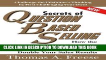 New Book Secrets of Question-Based Selling: How the Most Powerful Tool in Business Can Double Your