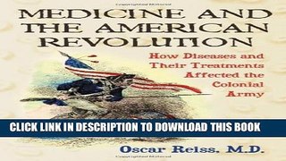 [PDF] Medicine and the American Revolution: How Diseases and Their Treatments Affected the