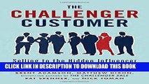 New Book The Challenger Customer: Selling to the Hidden Influencer Who Can Multiply Your Results