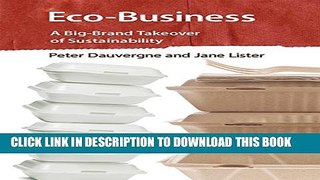 New Book Eco-Business: A Big-Brand Takeover of Sustainability (MIT Press)