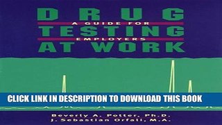 New Book Drug Testing At Work: A Guide for Employers and Employees