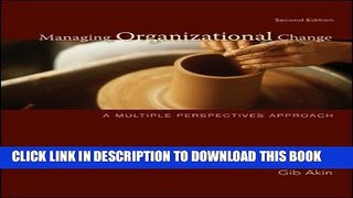 New Book Managing Organizational Change:  A Multiple Perspectives Approach