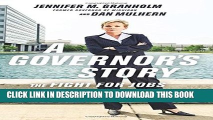 [PDF] A Governor s Story: The Fight for Jobs and America s Economic Future Popular Online