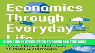 New Book Economics Through Everyday Life: From China and Chili Dogs to Marx and Marijuana