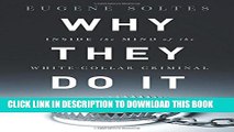 New Book Why They Do It: Inside the Mind of the White-Collar Criminal