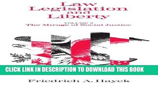 [PDF] Law, Legislation and Liberty, Volume 2: The Mirage of Social Justice Full Collection