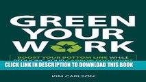 Collection Book Green Your Work: Boost Your Bottom Line While Reducing Your Carbon Footprint