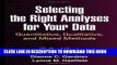 Collection Book Selecting the Right Analyses for Your Data: Quantitative, Qualitative, and Mixed