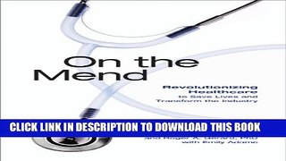 New Book On the Mend: Revolutionizing Healthcare to Save Lives and Transform the Industry