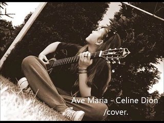 Ave Maria - Celine Dion, opera -cover.