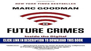 [PDF] Future Crimes: Inside the Digital Underground and the Battle for Our Connected World Popular