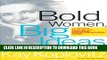 [PDF] Bold Women, Big Ideas: Learning To Play The High-Risk Entrepreneurial Game Popular Colection
