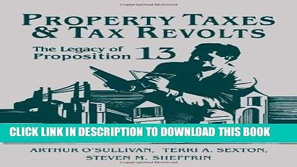[PDF] Property Taxes and Tax Revolts: The Legacy of Proposition 13 Full Colection