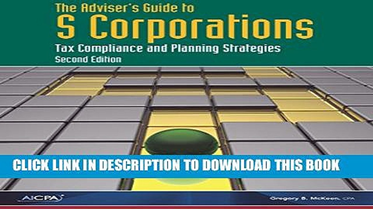 [PDF] The Adviser s Guide to S Corporations: Tax Compliance and Planning Strategies Popular Online