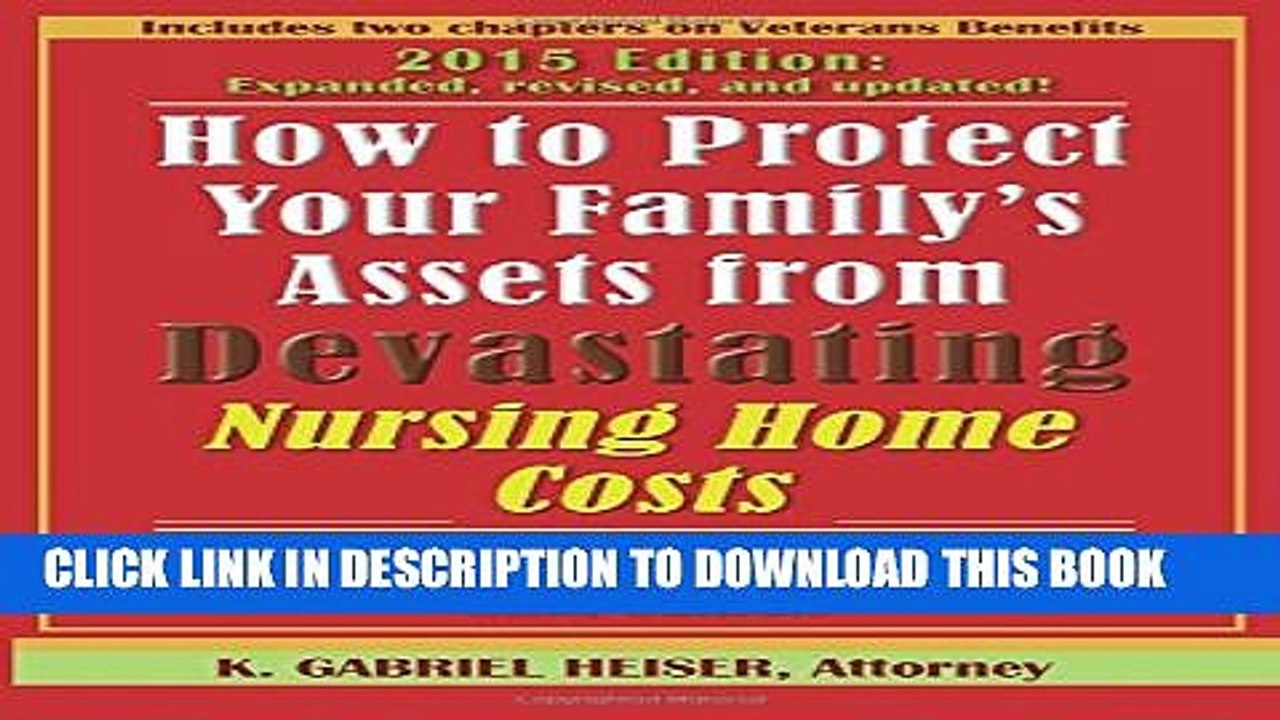[PDF] How to Protect Your Family s Assets from Devastating Nursing Home Costs: Medicaid Secrets