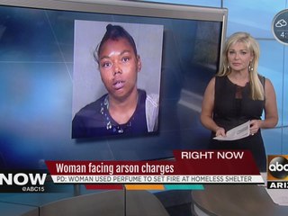 A woman is accused of setting a Phoenix homeless shelter on fire