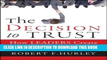 [PDF] The Decision to Trust: How Leaders Create High-Trust Organizations Popular Online