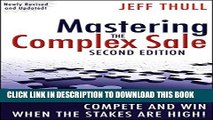 [PDF] Mastering the Complex Sale: How to Compete and Win When the Stakes are High! Full Online