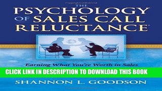 [PDF] The Psychology of Sales Call Reluctance: Earning What You re Worth in Sales Full Colection