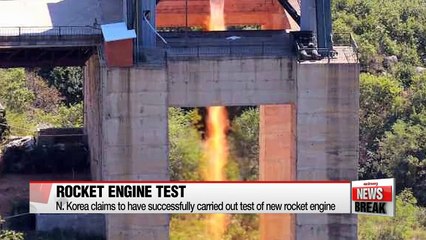 下载视频: N. Korea claims to have successfully carried out test of new rocket engine