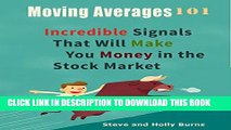 [PDF] Moving Averages 101: Incredible Signals That Will Make You Money in the Stock Market Full