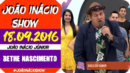 JOÃO INÁCIO SHOW (18.09.2016) PARTE 01 DE 02 - HDTV || 720p