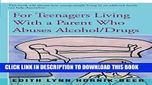 [PDF] For Teenagers Living With a Parent Who Abuses Alcohol/Drugs Full Online
