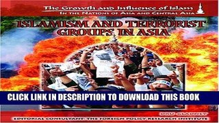 [PDF] Islamism And Terrorist Groups In Asia (The Growth and Influence of Islam in the Nations of