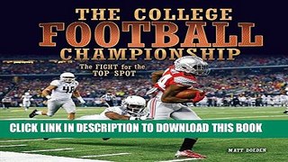 [PDF] The College Football Championship: The Fight for the Top Spot (Spectacular Sports) Popular
