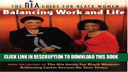 [PDF] Balancing Work and Life: The Nia Guide for Black Women Full Colection