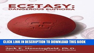 [PDF] Ecstasy: Dangerous Euphoria (Illicit and Misused Drugs) Full Online