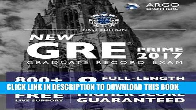[PDF] GRE Prep 2017 with 8 Practice Tests: Test Prep (Argo Brothers) Full Online