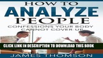 [PDF] How to Analyze People: Confessions Your Body Cannot Cover Up Full Colection
