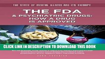 [PDF] The FDA   Psychiatric Drugs: How a Drug Is Approved (State of Mental Illness and Its