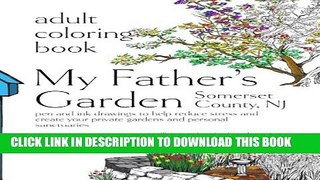 [PDF] Adult Coloring Book: My Father s Garden, Somerset, NJ: pen and ink drawings to help reduce