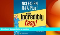 FAVORITE BOOK  NCLEX-PN Q A Plus! Made Incredibly Easy (Nclex-Pn Questions and Answers Made
