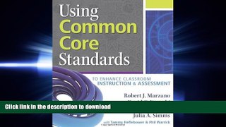 FAVORIT BOOK Using Common Core Standards to Enhance Classroom Instruction   Assessment READ NOW