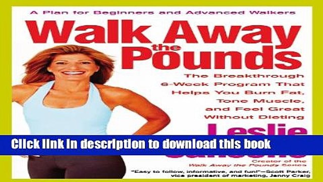 [PDF] Walk Away the Pounds: The Breakthrough 6-Week Program That Helps You Burn Fat, Tone Muscle,