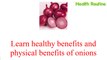 Learn Healthy benefits and Physical benefits of Onions Pyaj ke Fayade By Health Routine