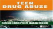 [PDF] Teen Drug Abuse (Opposing Viewpoints) Full Colection