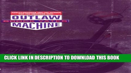 [New] Outlaw Machine: Harley Davidson and the Search for the American Soul Exclusive Online