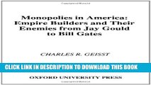[PDF] Monopolies in America : Empire Builders and Their Enemies from Jay Gould to Bill Gates
