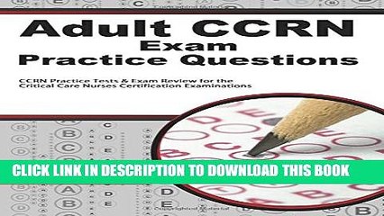[PDF] Adult Ccrn Exam Practice Questions: Ccrn Practice Tests and Review For the Critical Care