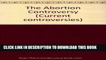 [PDF] Current Controversies - The Abortion Controversy (hardcover edition) Popular Online